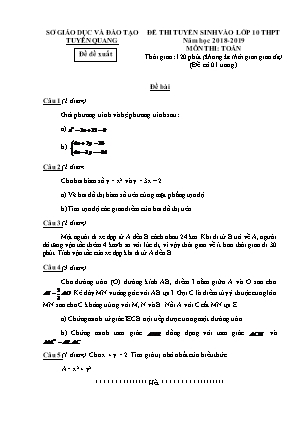 Đề đề xuất thi tuyển sinh vào Lớp 10 THPT môn Toán - Đề 1 - Năm học 2018-2019 - Sở giáo dục và đào tạo Tuyên Quang (Có đáp án)