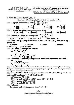 Đề kiểm tra học kỳ II môn Toán Lớp 8 - Năm học 2017-2018 - Phòng giáo dục và đào tạo Yên Lạc (Có đáp án)