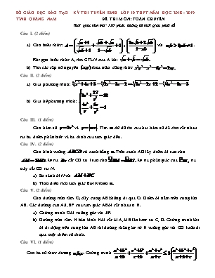 Đề thi tuyển sinh vào Lớp 10 môn Toán (Chuyên) - Năm học 2018-2019 - Sở giáo dục và đào tạo Quảng Nam