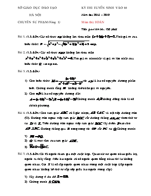 Đề thi tuyển sinh vào Lớp 10 THPT chuyên Sư phạm môn Toán (Vòng 1) - Năm học 2018-2019 - Sở giáo dục và đào tạo Hà Nội
