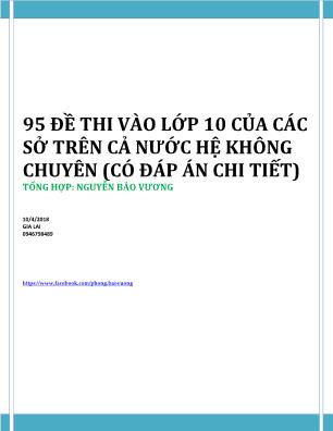 95 Đề thi vào Lớp 10 môn Toán của các sở trên cả nước hệ không chuyên (Có đáp án chi tiết)