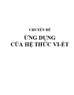 Chuyên đề Ứng dụng của hệ thức Vi-ét