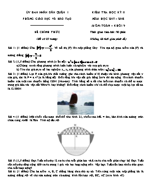Đề kiểm tra học kì II môn Toán Lớp 9 - Năm học 2017-2018 - Phòng giáo dục và đào tạo Quận 1 (Có đáp án)