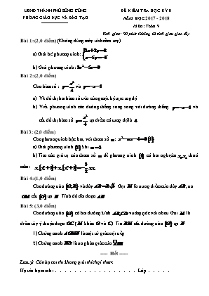 Đề kiểm tra học kỳ II môn Toán Lớp 9 - Năm học 2017-2018 - Phòng giáo dục và đào tạo Sông Công (Có đáp án)