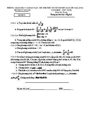 Đề thi thử tuyển sinh vào Lớp 10 môn Toán lần 1 - Đề 1 - Năm học 2017-2018 - Phòng giáo dục và đào tạo Can Lộc (Có đáp án)