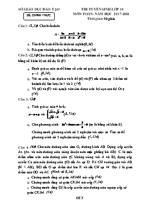 Đề thi tuyển sinh Lớp 10 THPT môn Toán - Năm học 2017 – 2018 (Có đáp án)