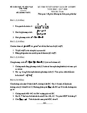 Đề thi tuyển sinh vào Lớp 10 THPT môn Toán - Năm học 2017-2018 - Sở giáo dục và đào tạo Trà Vinh (Có đáp án)