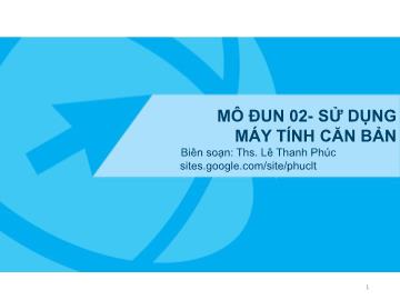 Công nghệ thông tin - Mô đun 02: Sử dụng máy tính căn bản