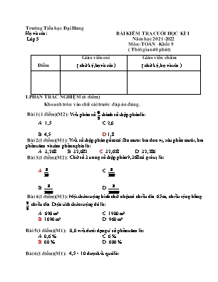 Đề kiểm tra Cuối học kì 1 môn Toán và Tiếng Việt Lớp 5 - Năm học 2021-2022 - Trường Tiểu học Đại Hưng (Có đáp án)