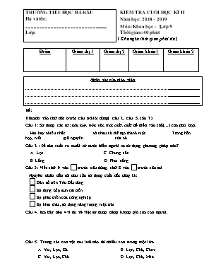 Đề kiểm tra Cuối học kì 2 môn Khoa học Lớp 5 - Năm học 2018-2019 - Trường Tiểu học Bà Râu (Có đáp án)