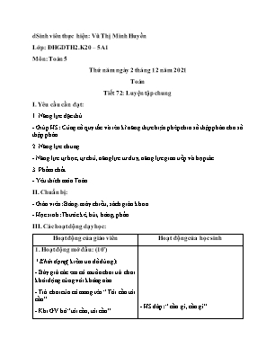 Giáo án môn Toán Lớp 5 - Tiết 72: Luyện tập chung - Năm học 2021-2022 - Vũ Thị Minh Huyền