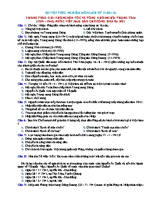 Bài tập trắc nghiệm môn Lịch sử Lớp 12 - Bài 16: Phong trào giải phóng dân tộc và tổng khởi nghĩa tháng Tám (1939–1945). Nước Việt Nam dân chủ cộng hoà ra đời - Năm học 2022-2023 (Có đáp án)