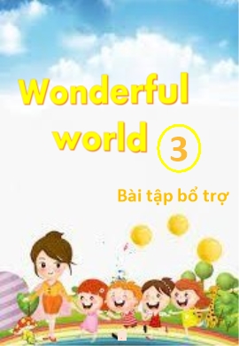 Bài tập bổ trợ Wonderful World 3